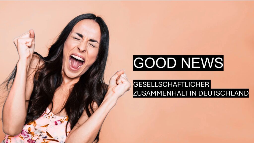Jubelnde Frau vor warmem Hintergrund mit Schriftzug „Good News – gesellschaftlicher Zusammenhalt in Deutschland“